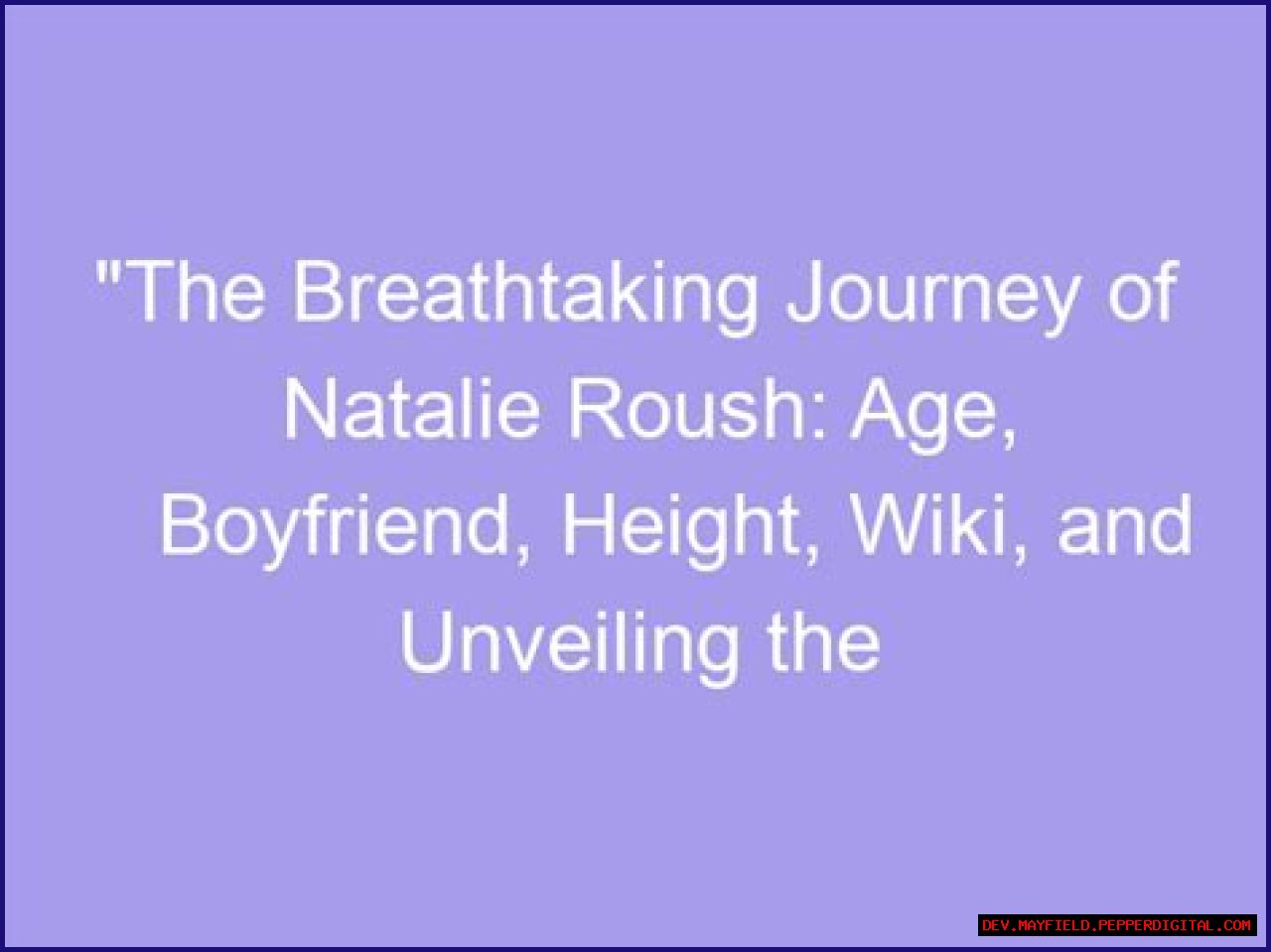 Natalie Roush: The Influence Of A Rising Star